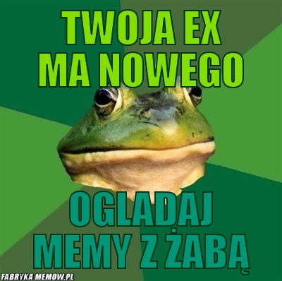 Twoja ex ma nowego – twoja ex ma nowego ogladaj memy z żabą