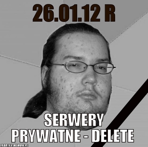 26.01.12 R – 26.01.12 R serwery prywatne - DELETE