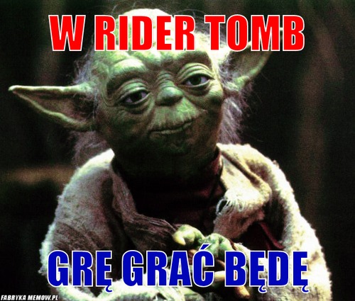 W Rider Tomb – W Rider Tomb grę Grać Będę