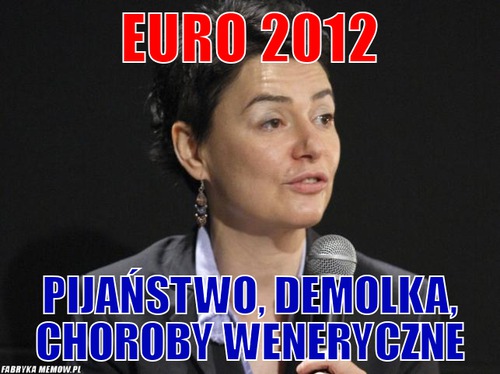 Euro 2012 – euro 2012 pijaństwo, demolka, choroby weneryczne