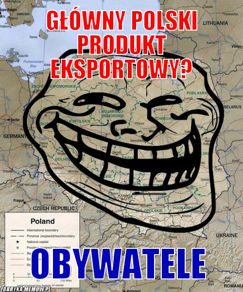 Główny Polski produkt eksportowy? – Główny Polski produkt eksportowy? Obywatele