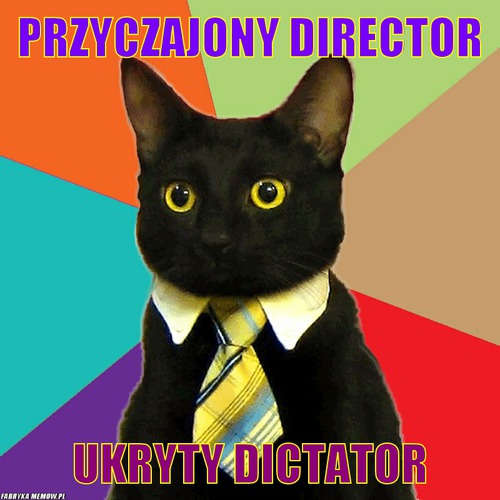 Przyczajony director – przyczajony director ukryty dictator
