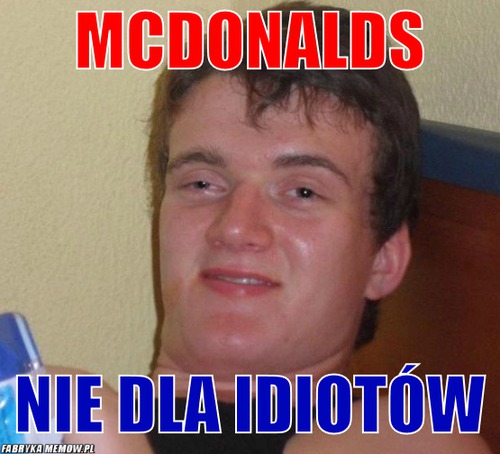 McDonalds – McDonalds nie dla idiotów