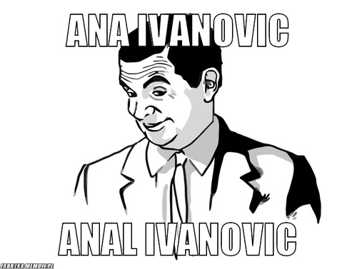 Ana Ivanovic – Ana Ivanovic Anal Ivanovic