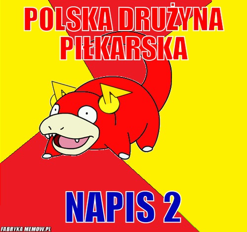 Polska drużyna piłkarska – Polska drużyna piłkarska Napis 2