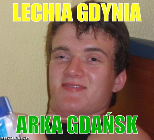 Lechia Gdynia – lechia Gdynia arka gdańsk