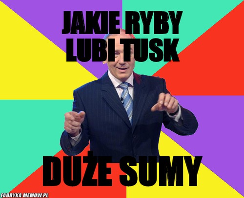 Jakie ryby lubi tusk – jakie ryby lubi tusk duże sumy