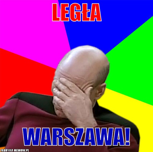 Legła – legła Warszawa!