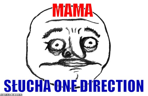 Mama – Mama słucha One Direction