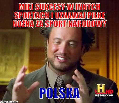 Miej sukcesy w innych sportach i uznawaj piłkę nożną za sport narodowy – miej sukcesy w innych sportach i uznawaj piłkę nożną za sport narodowy polska