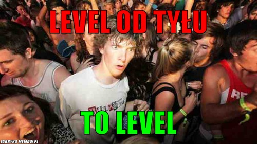 Level od tyłu – level od tyłu to level