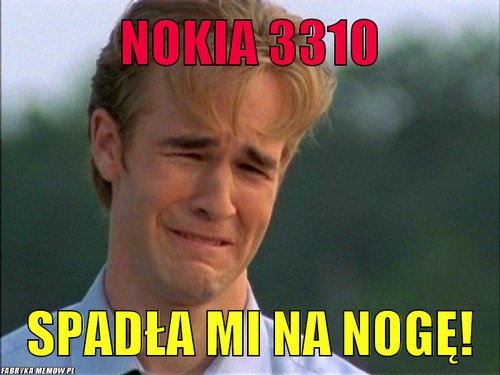 Nokia 3310 – nokia 3310 spadła mi na nogę!