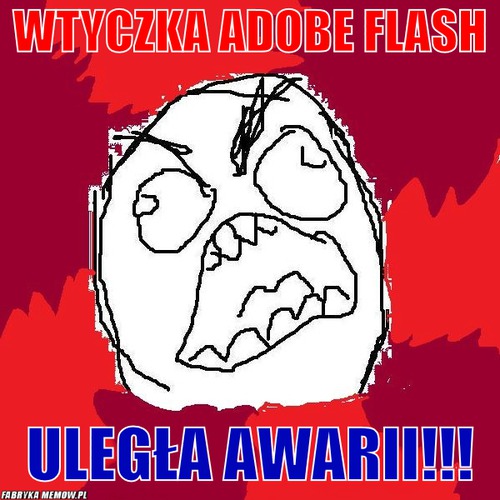 Wtyczka adobe flash – wtyczka adobe flash uległa awarii!!!