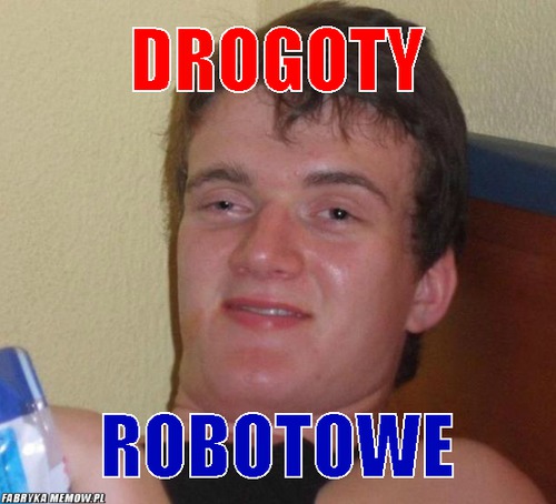 Drogoty – Drogoty Robotowe