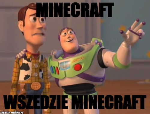 Minecraft – Minecraft Wszedzie minecraft