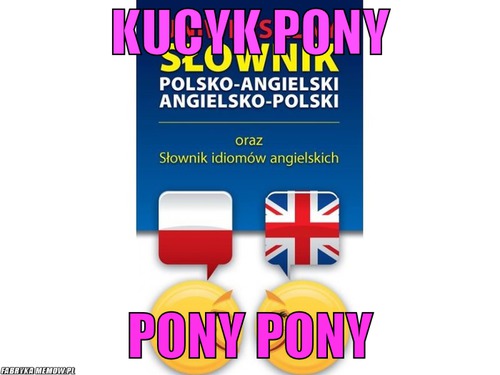 Kucyk pony – Kucyk pony pony pony