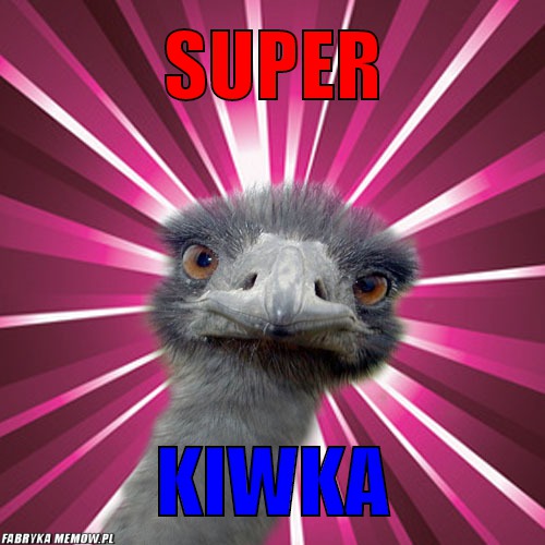 Super – Super kiwka