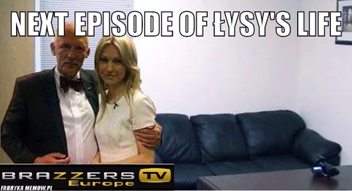Next episode of łysy&#039;s life – next episode of łysy&#039;s life 