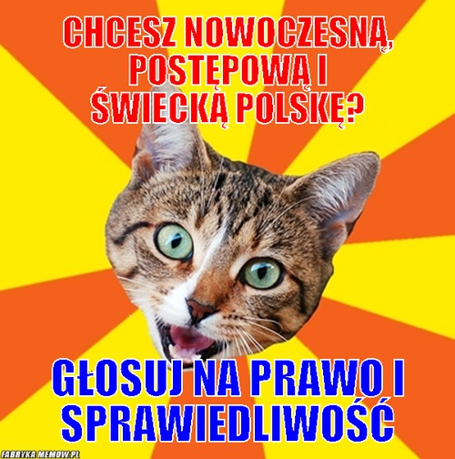 Chcesz nowoczesną, postępową i świecką polskę? – Chcesz nowoczesną, postępową i świecką polskę? głosuj na prawo i sprawiedliwość