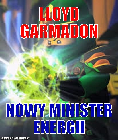 Lloyd garmadon – Lloyd garmadon nowy minister energii