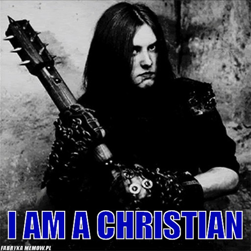  –  i am a christian