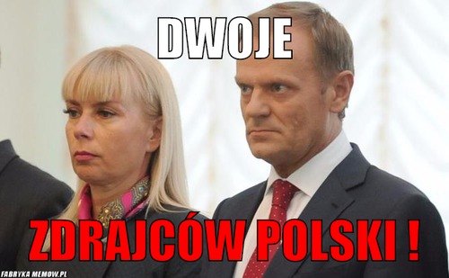 Dwoje – dwoje zdrajców polski !