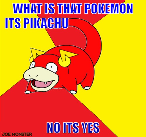 What is that pokemon its pikachu                                 – what is that pokemon its pikachu                                 no its yes