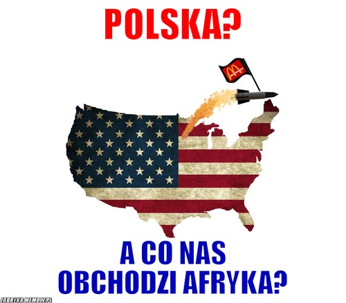 Polska? – polska? a co nas obchodzi afryka?