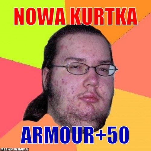 Nowa kurtka – nowa kurtka armour+50