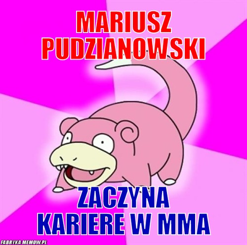 Mariusz pudzianowski – mariusz pudzianowski zaczyna kariere w mma