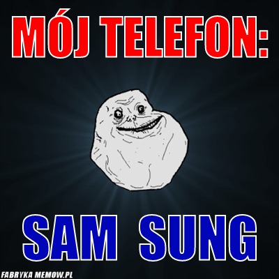 Mój telefon: – Mój telefon: SAM  sung