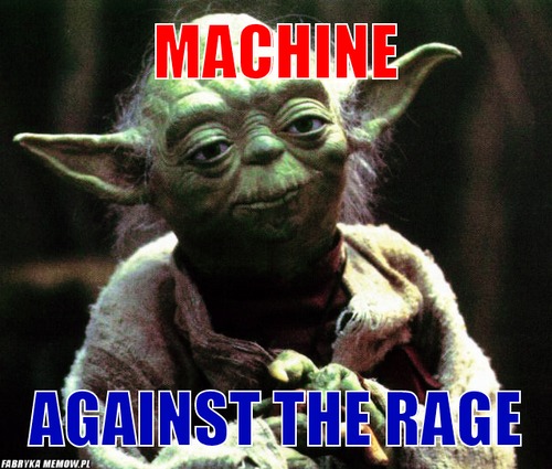 Machine – Machine Against the rage