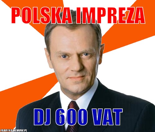 Polska impreza – Polska impreza Dj 600 Vat