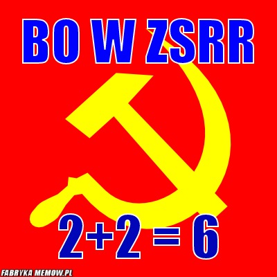 Bo w Zsrr – Bo w Zsrr 2+2 = 6