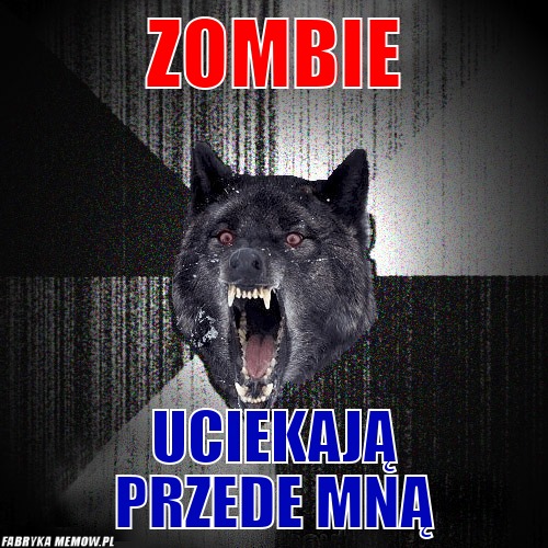 Zombie – Zombie uciekają przede mną