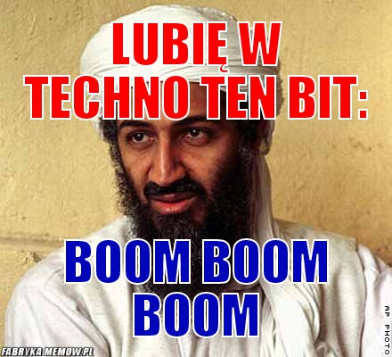 Lubię w techno ten bit: – lubię w techno ten bit: boom boom boom