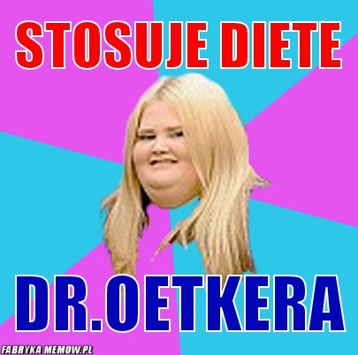 Stosuje diete – stosuje diete DR.oetkera