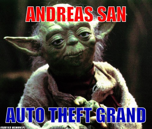 Andreas san – andreas san auto theft grand