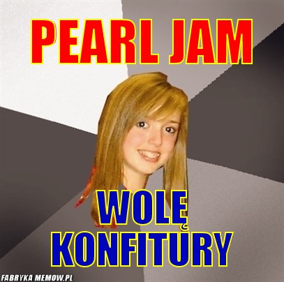 Pearl jam – Pearl jam wolę konfitury