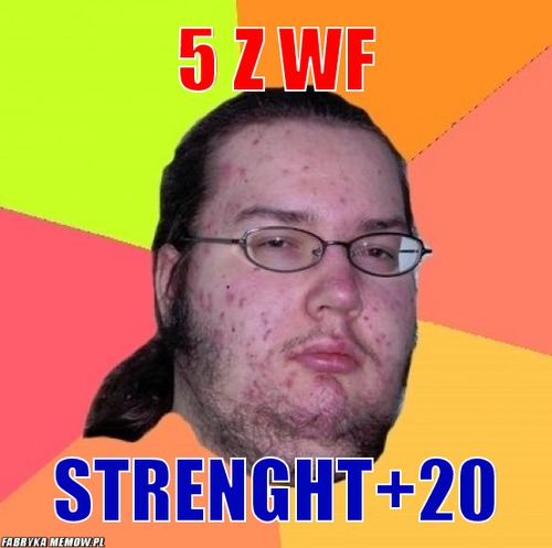 5 z wf – 5 z wf Strenght+20