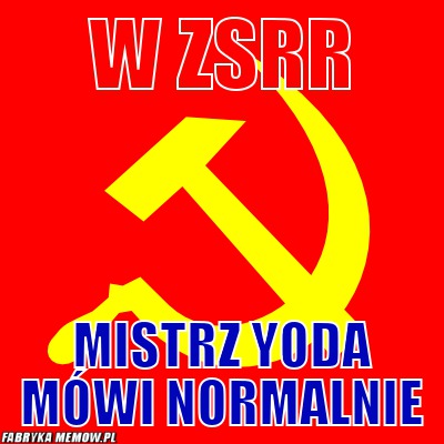 W ZSRR – W ZSRR Mistrz Yoda Mówi normalnie