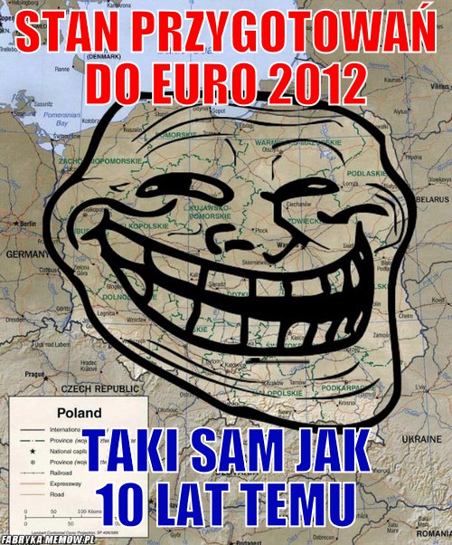 Stan przygotowań do euro 2012 – stan przygotowań do euro 2012 taki sam jak 10 lat temu