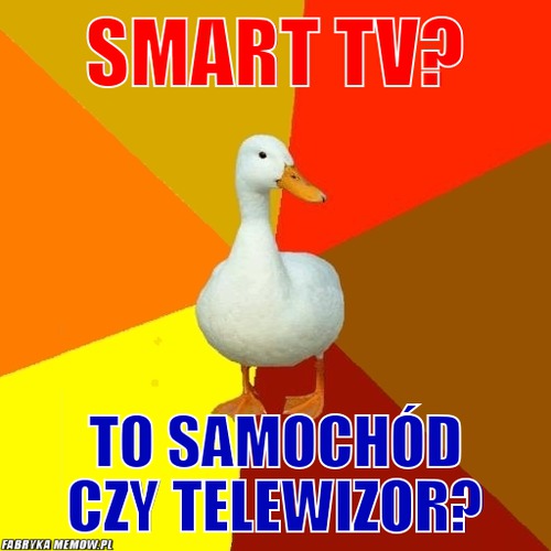 Smart tv? – smart tv? to samochód czy telewizor?