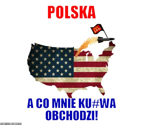POLSKA – POLSKA A CO MNIE KU#WA OBCHODZI!