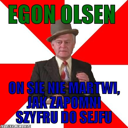 Egon olsen – egon olsen on się nie martwi, jak zapomni szyfru do sejfu