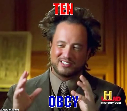 Ten – ten obcy