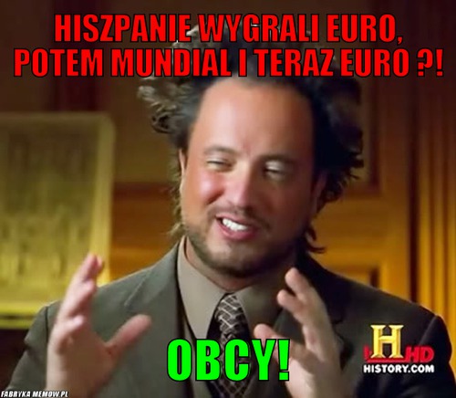 Hiszpanie wygrali euro, potem mundial i teraz euro ?! – Hiszpanie wygrali euro, potem mundial i teraz euro ?! obcy!