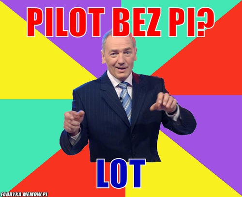 Pilot bez pi? – pilot bez pi? lot