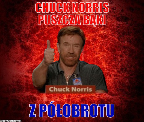 Chuck Norris puszcza bąki – Chuck Norris puszcza bąki z półobrotu