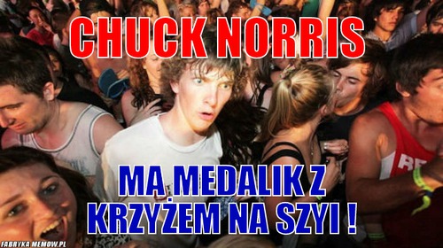Chuck norris – chuck norris ma medalik z krzyżem na szyi !